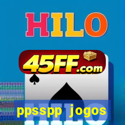 ppsspp jogos download mediafıre